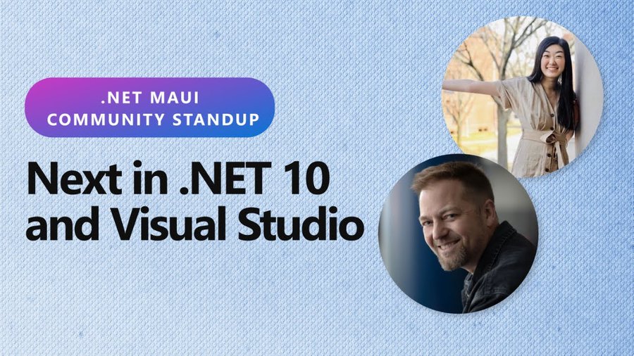 .NET MAUI Community Standup - Next in .NET 10 and Visual Studio